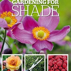 [Free] EBOOK ✉️ Gardening for SHADE by BBC Gardeners' World magazine by  Tamsin Hope