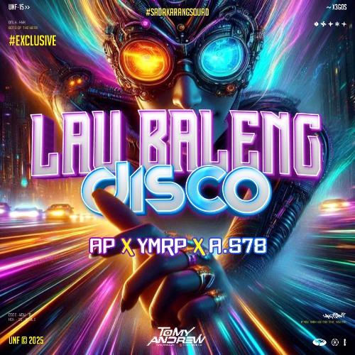 LAU BALENG DISCO #A.S78 ( TA X AP X YMRP )#SADAKARANGSQUAD