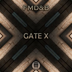 FMD&B - Gate X [OUT NOW!]