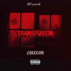 EXAXXION - TRANSFUSION ( DRILL#1 )