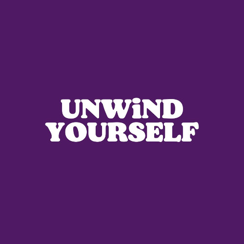 UNWiND YOURSELF 05