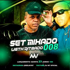 SET MIXADO LIGHT RITMADO 008 DJ M7 ♪♫
