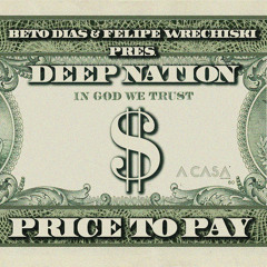 Price To Pay (Felipe Wrechiski Big Room Mix) [feat. Deep Nation]