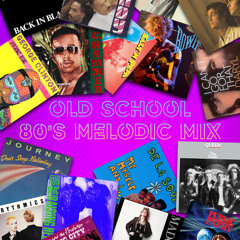 Old School 80s Melodic Mix
