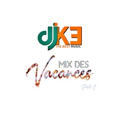 MIX DES VACANCES #2 - DJ IKE