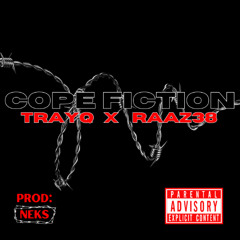 TRAYQ & RAAZ38 - COPE FICTION