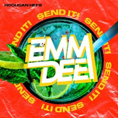 Hooligan Hefs - Send It (EMM DEE Remix)