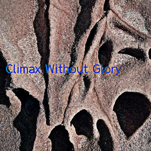 Climax Without Glory