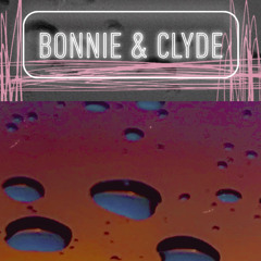 Bonnie & Clyde