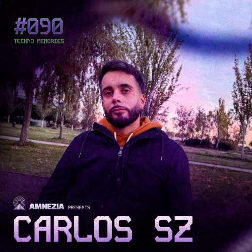 AMNEZIA PODCAST: TECHNO MEMORY #090 | CARLOS SZ
