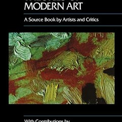 [Free] EPUB ✉️ Theories of Modern Art: A Source Book by Artists and Critics (Californ
