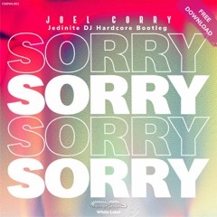 Joel Corry - Sorry (JediNite UK Hardcore Remix)