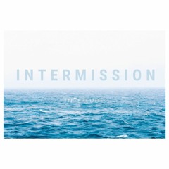 Intermission Interlude