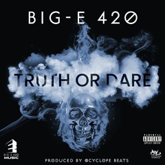 (Truth Or Dare) Big-E