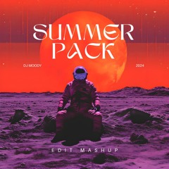 MOODY SUMMER EDIT MASHUP PACK 2024 #2 [FREEDOWNLOAD]