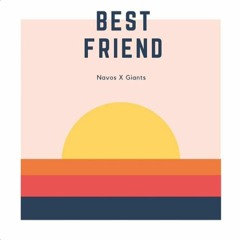 Giants X Navos - Best Friend (FDL)
