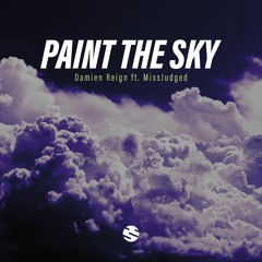 Damien Reign ft. Miss Judged - Paint The Sky [EXX002]