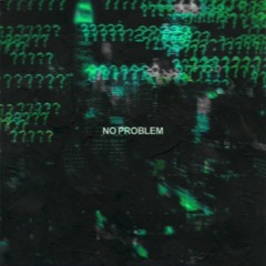 No Problem (prod. Phormantha)