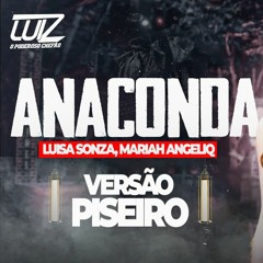 Luisa Sonza, Mariah Angeliq - ANACONDA - Versão Piseiro