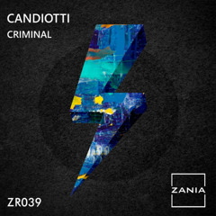 PREMIERE! Candiotti - Criminal (Original Mix) Zania Recordings