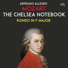 Mozart - The Chelsea Notebook "Rondo In F Major" [ FREE CLASSICAL MUSIC ]