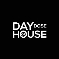 Day Dose Of House New Releases