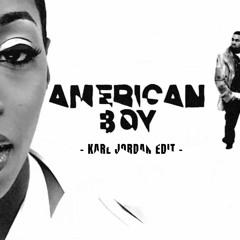 American Boy (Karl Jordan Edit) - FREE DOWNLOAD