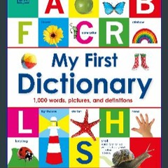 #^Ebook 🌟 My First Dictionary: 1,000 Words, Pictures, and Definitions (My First Reference) ^DOWNLO