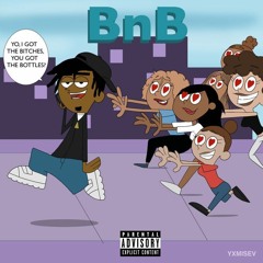 BnB (Bitches & Botttles)