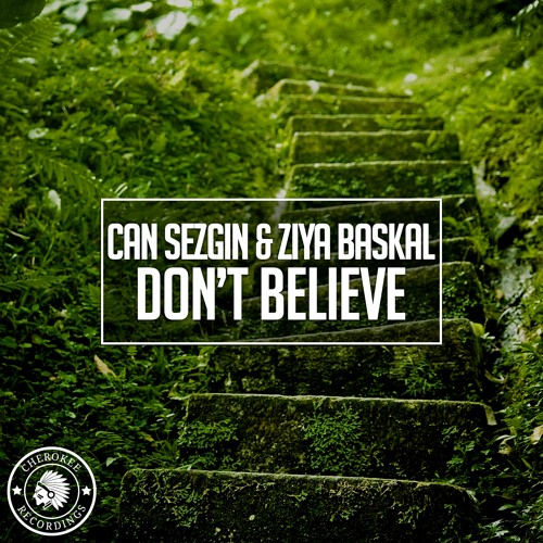 Can Sezgin & Ziya Baskal - Don't Believe (Original Mix)