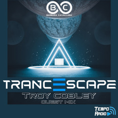 TrancEscape Ep 48 (Troy Cobley Trance Anthems Guest Mix)[Tempo Radio]
