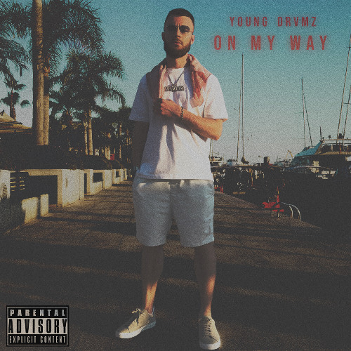 Stream On My Way by Young Drvmz | Listen online for free on SoundCloud