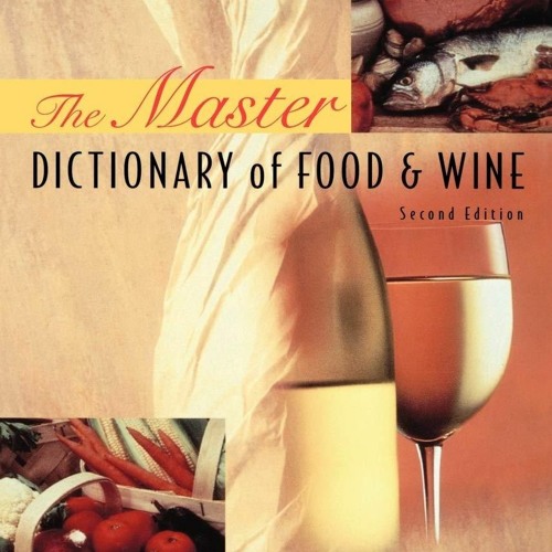 ❤[READ]❤ The Master Dictionary of Food and Wine