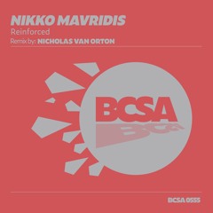 Nikko Mavridis - Reinforced (Nicholas Van Orton Remix) [Balkan Connection South America]