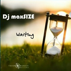 DJ maxSIZE - Waiting