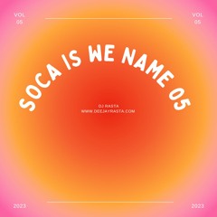 Soca Is We Name 05