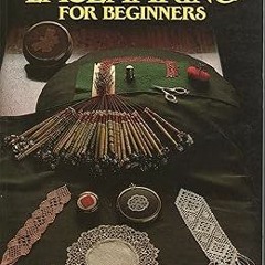 ~Pdf~(Download) Bobbin lacemaking for beginners -  Amy Dawson (Author)