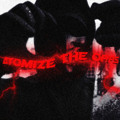 ATOMIZE THE OPPS