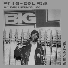 Put it On - Big L Remix