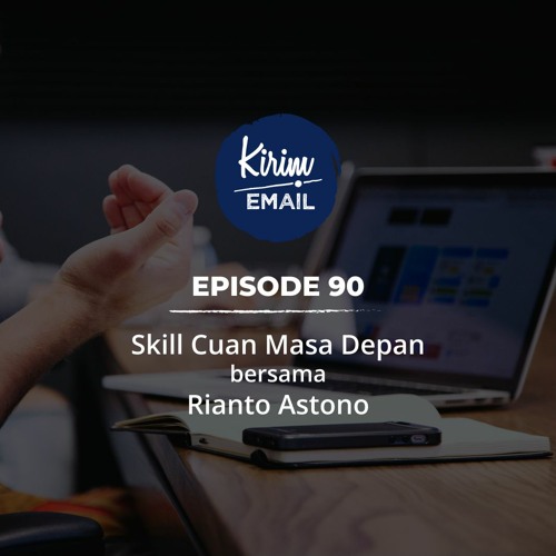 Skill Cuan Masa Depan Bersama Rianto Astono - Ep. #90