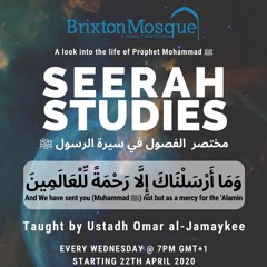 Seerah Studies - Ust. Omar al-Jamaykee