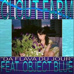 Episode 24: "DA FLAVA DU JOUR" feat. object blue *FULL EPISODE ON PATREON*