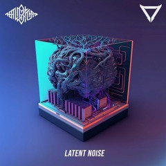 The Algorithm & Extra Terra - Latent Noise