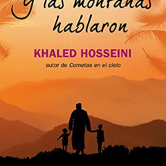 [Access] PDF 💞 Y las montañas hablaron by  Khaled Hosseini [EPUB KINDLE PDF EBOOK]