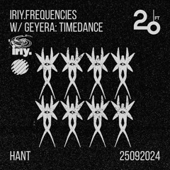 IRIY.frequencies w/ Geyera: Timedance @ 20ft Radio - 25/09/2024