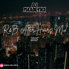 R&B After Hours Mix | Leon Thomas, KWN, Kehlani, Justin Bieber, SAILORR, Coco Jones, etc - Maadlynx