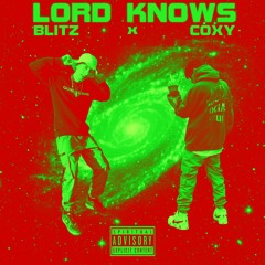 Blitz & Coxy - Lord Knows.