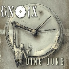 DING DONG  - DNOIX (NEW TRACK)