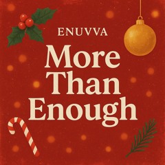More Than Enough