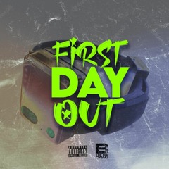 B the BIG DAWG "1st Day Out"